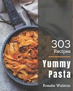 303 Yummy Pasta Recipes