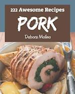 222 Awesome Pork Recipes