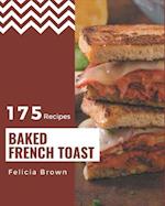 175 Baked French Toast Recipes