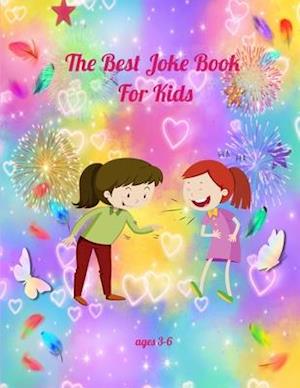 The Best Joke Book For Kids ages 3-6