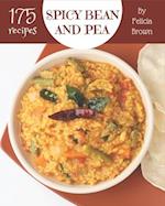 175 Spicy Bean and Pea Recipes
