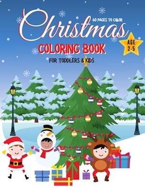 Christmas Coloring Book for Toddlers & Kids for Ages 2-5