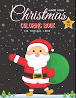 Christmas Coloring Book for Toddlers & Kids Ages 2-5, 49 Pages to Color