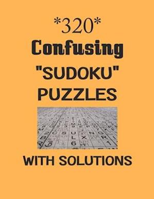 320 Confusing "Sudoku" Puzzles with Solutions