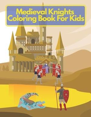 Medieval Knights Coloring Book For Kids