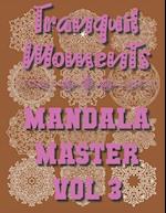 Tranquil Moments - Mandala Master Vol 3: 50 Challenging Designs 