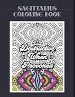 Sagittarius Coloring Book: Zodiac sign coloring book all about what it means to be a Sagittarius with beautiful mandala and floral backgrounds. 