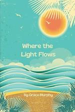 Where the Light Flows