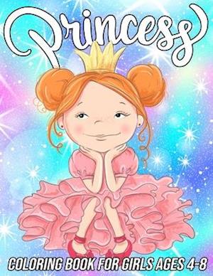 Princess Coloring Book for Girls Ages 4-8 : Fun, Cute and Unique Coloring Pages for Girls and Kids with Beautiful Designs | Gifts for Princess Lovers