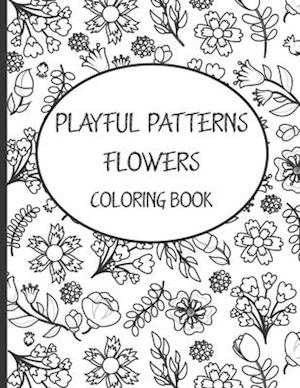 Playful Patterns Flowers Coloring Book