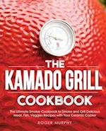 The Kamado Grill Cookbook