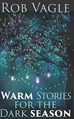 Warm Stories For The Dark Season