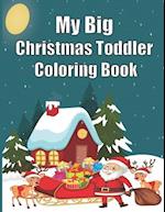 My Big Christmas Toddler Coloring Book