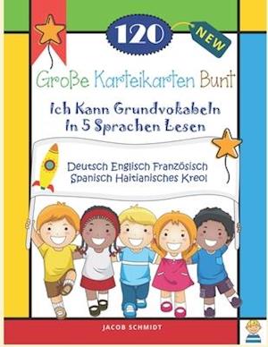 120 Große Karteikarten Bunt Ich Kann Grundvokabeln In 5 Sprachen Lesen Deutsch Englisch Französisch Spanisch Haitianisches Kreol