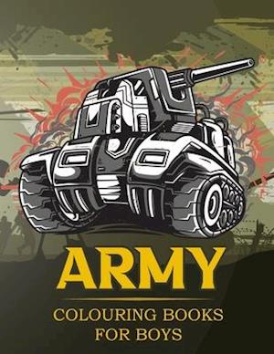 Army Colouring Books For Boys: Tanks And Armored Fighting Vehicles Heavy Battle Colouring Book for Kids