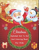 Christmas Alphabet Dot to Dot And Coloring Book For Kids