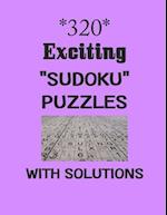 320 Exciting "Sudoku" puzzles with Solutions