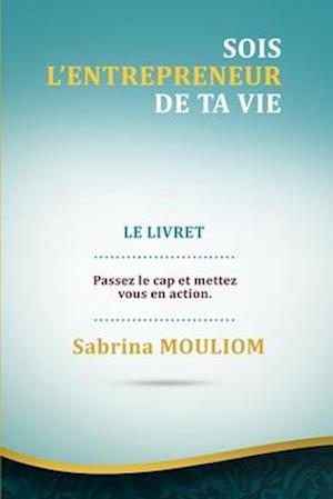 Sois l'entrepreneur de ta vie - Le Livret