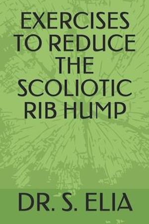 Exercises to Reduce the Scoliotic Rib Hump