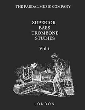 SUPERIOR BASS TROMBONE STUDIES Vol.1: LONDON