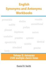 English Synonyms and Antonyms Workbooks: Volume II: Antonyms 