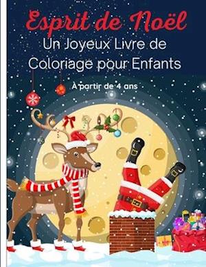 Esprit de Noël - Un Joyeux Livre de Coloriage pour Enfants