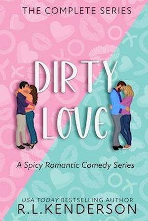 Dirty Love: The Complete Series