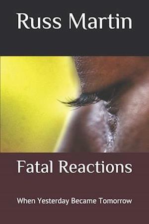 Fatal Reactions