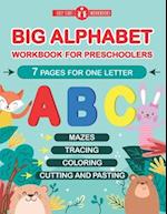 Big Alphabet Workbook for Preschoolers. 7 Pages For One Letter.
