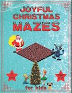 Joyful Christmas Mazes for Kids: Christmas Activity Book for Kids, Teens and Adults, A Fun Kid & Adults Workbook Game For Learning and Mazes! 