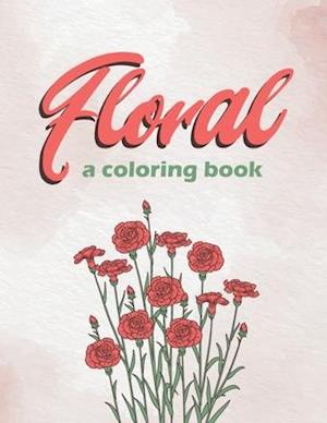 Floral a coloring book