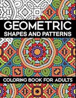 Geometric Shapes and Patterns Coloring Book for Adults