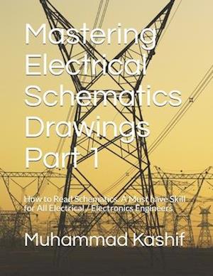 Mastering Electrical Schematics Drawings Part 1