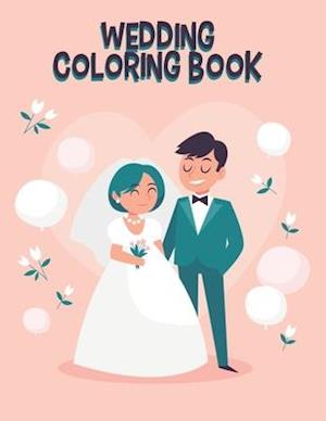 Wedding Coloring Book: Coloring Book for Kids Ages 2-4