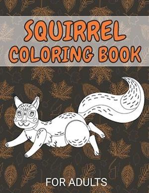 Squirrel Coloring Book For Adults