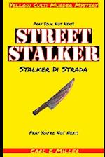 Street Stalker