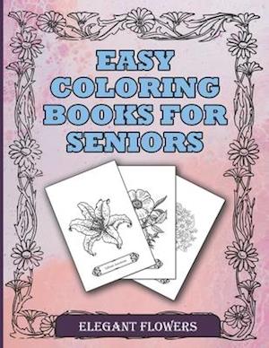 Easy Coloring Books For Seniors Elegant Flowers