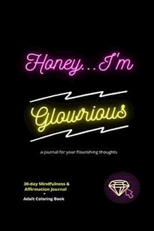 Honey... I'm Glowrious