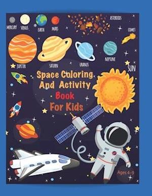 Space Coloring and Activity Book For Kids Ages 4-9