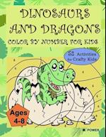 DINOSAURS AND DRAGONS: Color by Number for Kids 