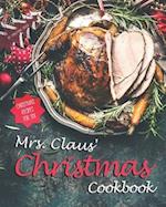 Mrs. Claus' Christmas Cookbook: Christmas Recipes for Six 