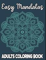 Easy Mandalas Adults Coloring Book