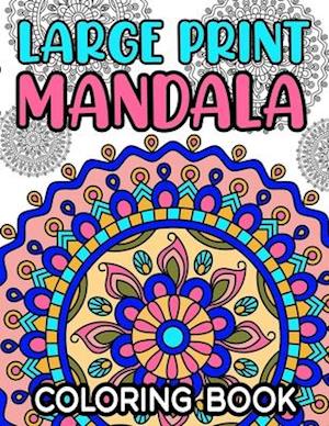 Large Print Mandala Coloring Book