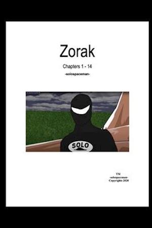 Zorak Chapters 1 - 14 -solospaceman-