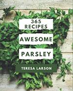 365 Awesome Parsley Recipes