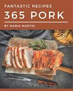 365 Fantastic Pork Recipes