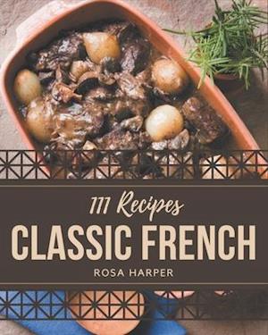 111 Classic French Recipes