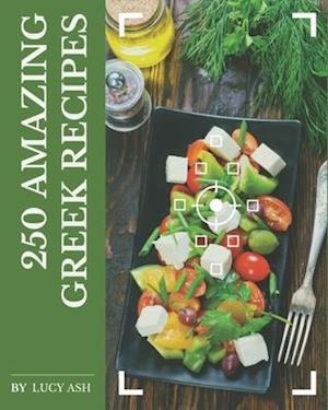 250 Amazing Greek Recipes