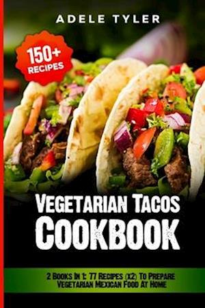 Vegetarian Tacos Cookbook