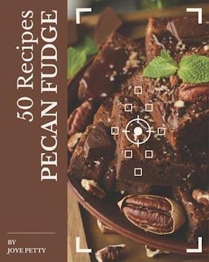 50 Pecan Fudge Recipes